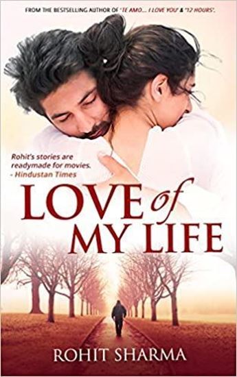 Picture of Love of My Life by Rohit Sharma  | 7 February 2018